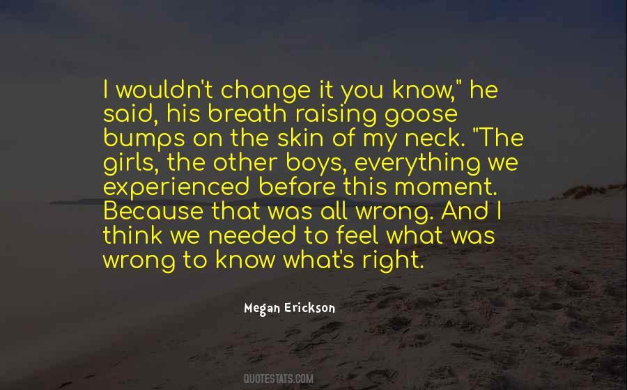 Quotes About The Moment Of Change #1767247