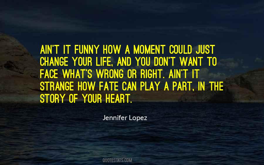Quotes About The Moment Of Change #1776421