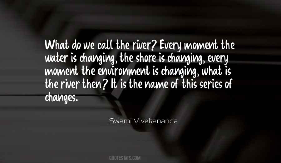 Quotes About The Moment Of Change #437542