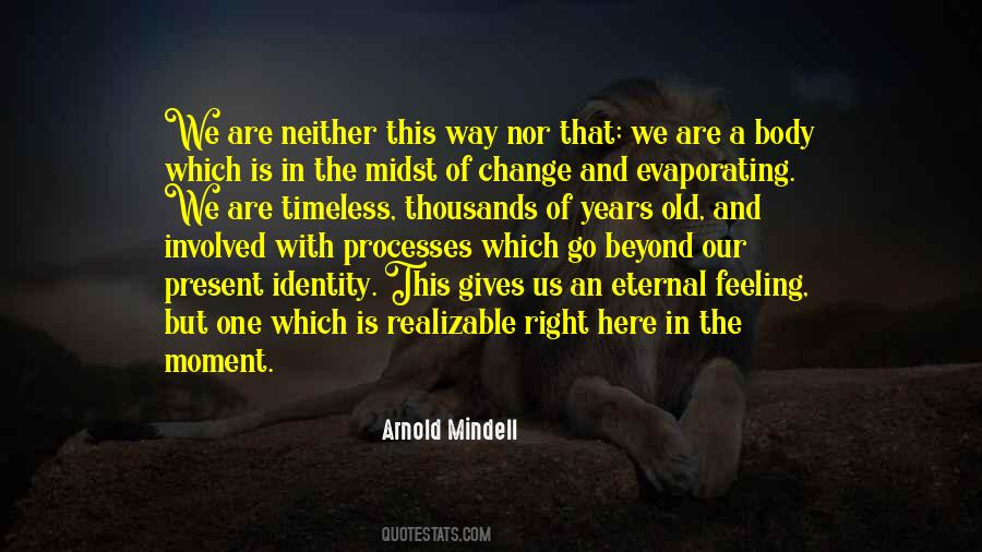 Quotes About The Moment Of Change #447385