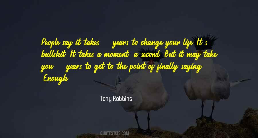 Quotes About The Moment Of Change #801129