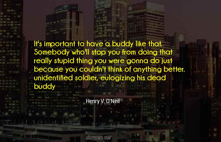 Quotes About A Buddy #1333353