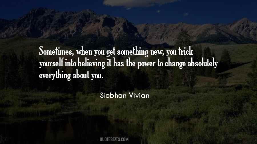 The Power To Change Quotes #1318023