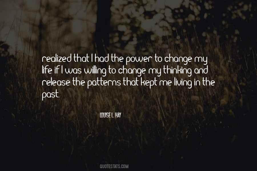 The Power To Change Quotes #1319241