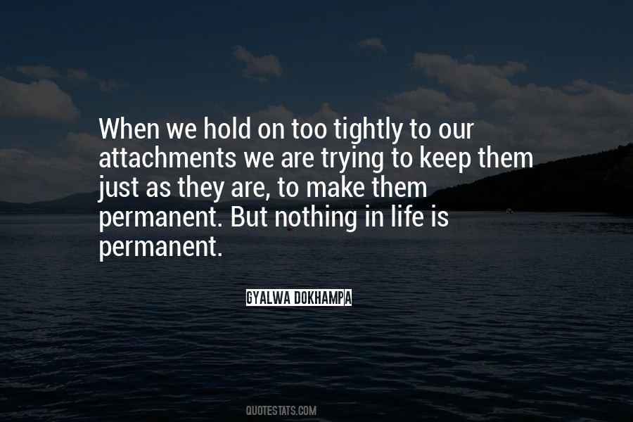 Hold On To Life Quotes #1517117