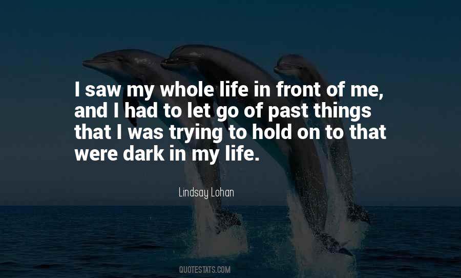 Hold On To Life Quotes #1630303