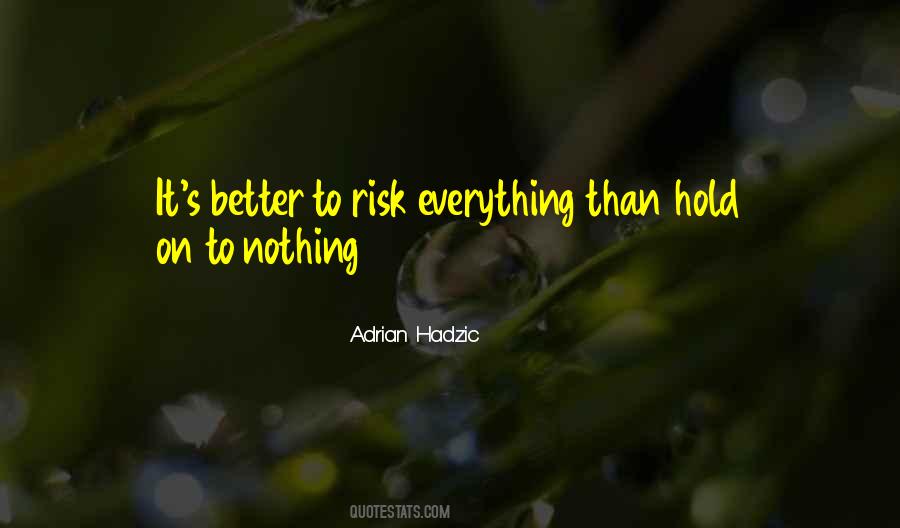 Hold On To Life Quotes #1813672