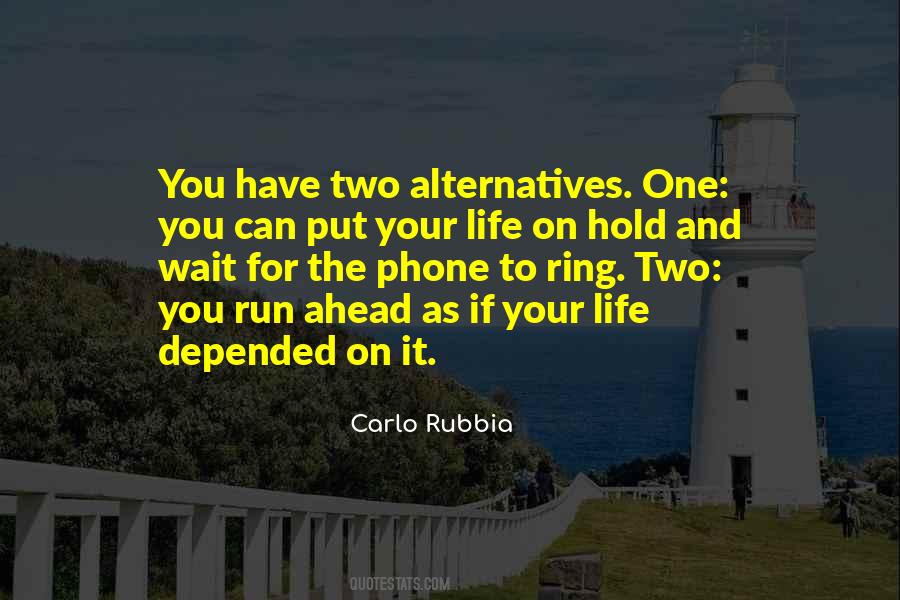 Hold On To Life Quotes #249170