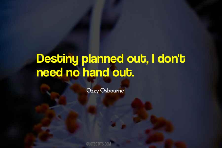 No Hand Out Quotes #1271936