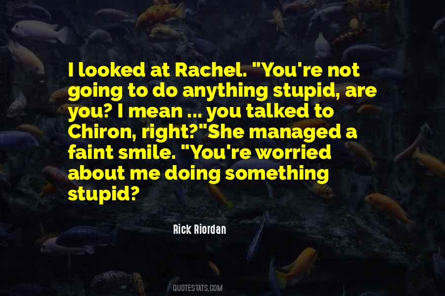 Something To Smile About Quotes #1628668