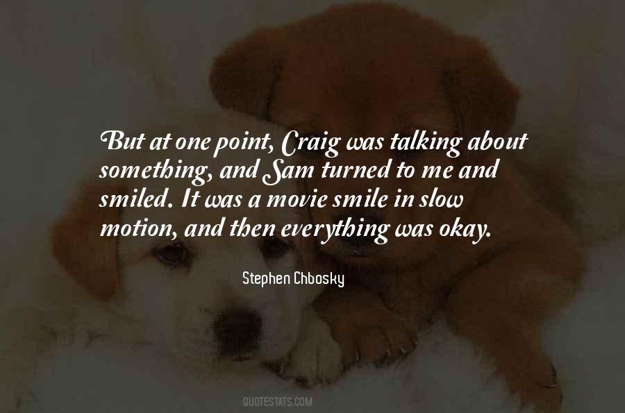 Something To Smile About Quotes #412507