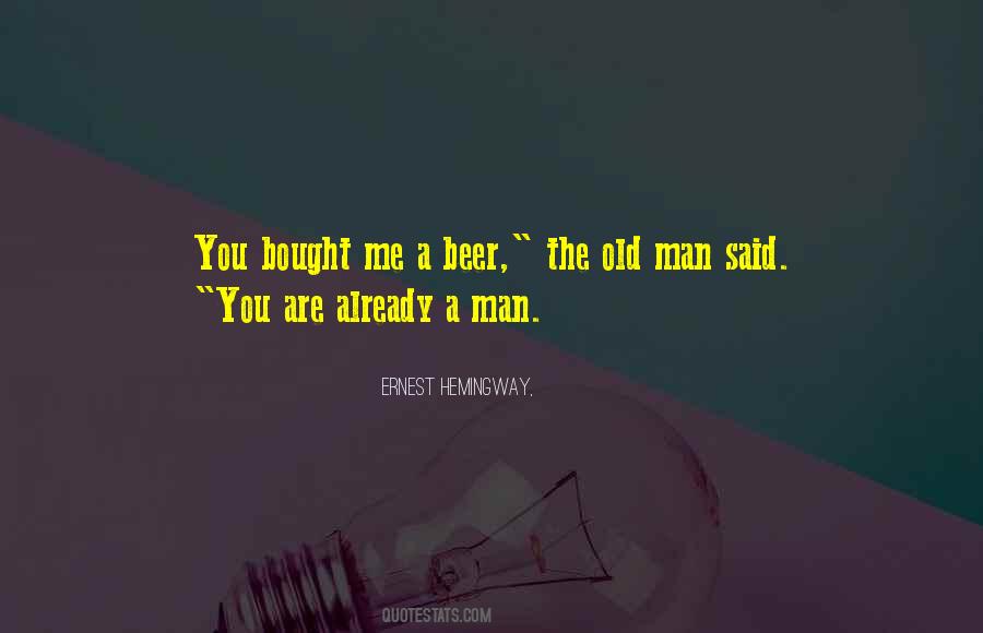 Old Man Said Quotes #1468443