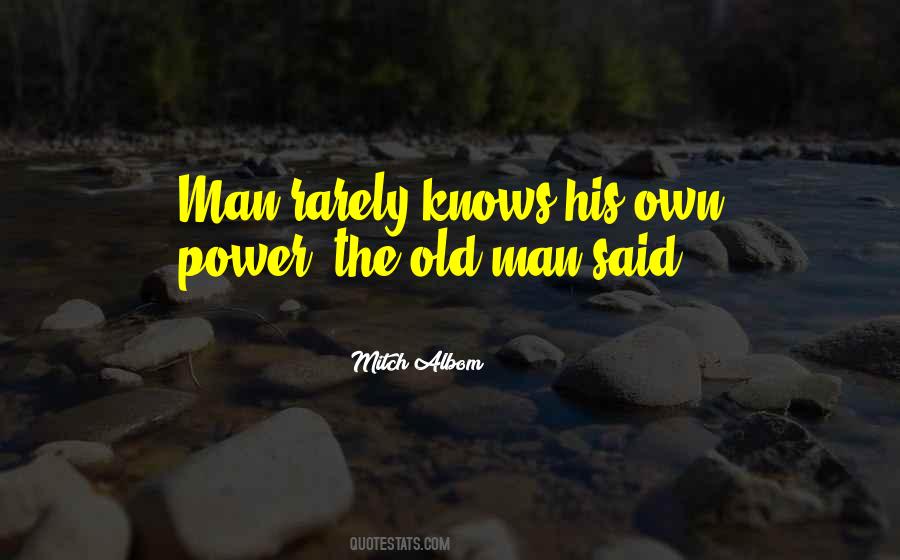 Old Man Said Quotes #32517