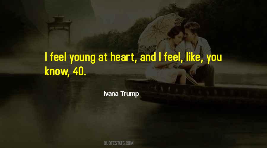Feel Young At Heart Quotes #692396
