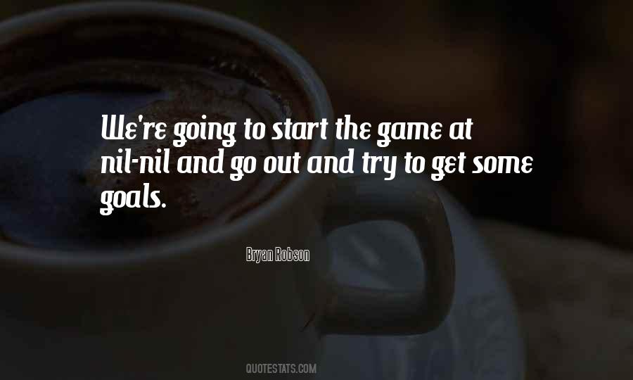 Start The Game Quotes #1233383