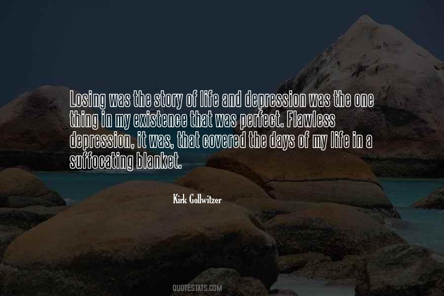 Life And Depression Quotes #1560657