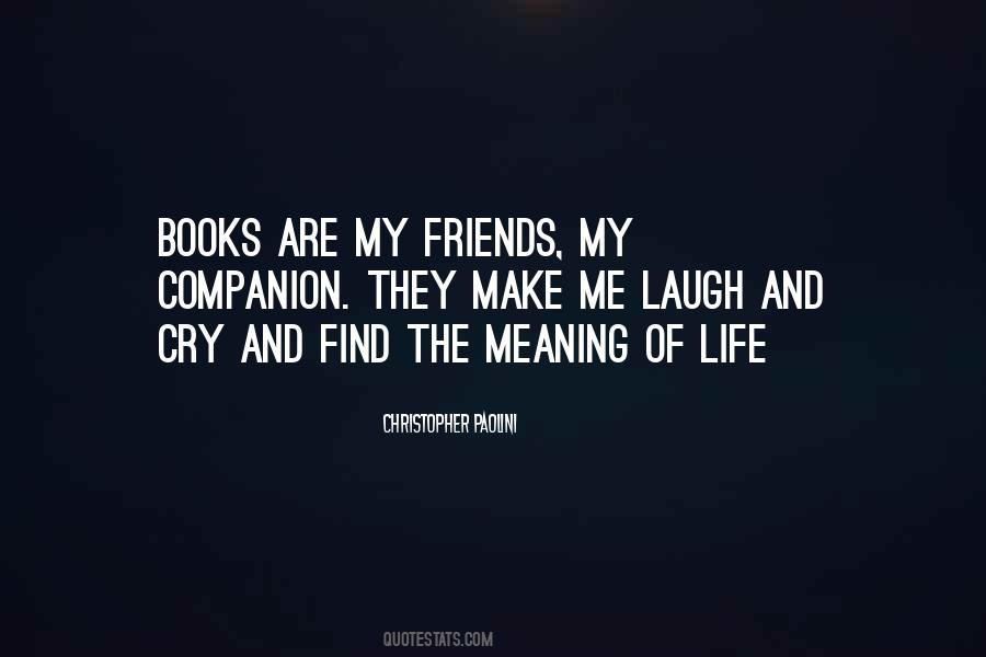Meaning Of My Life Quotes #1614266