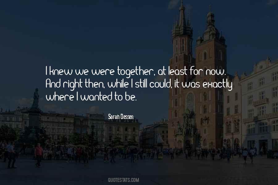 We Were Together Quotes #1535699