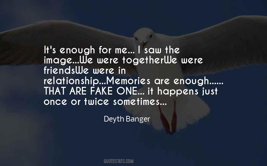 We Were Together Quotes #1691875