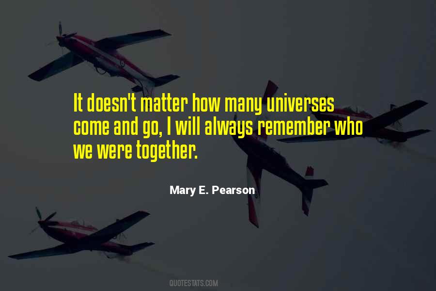 We Were Together Quotes #1727056