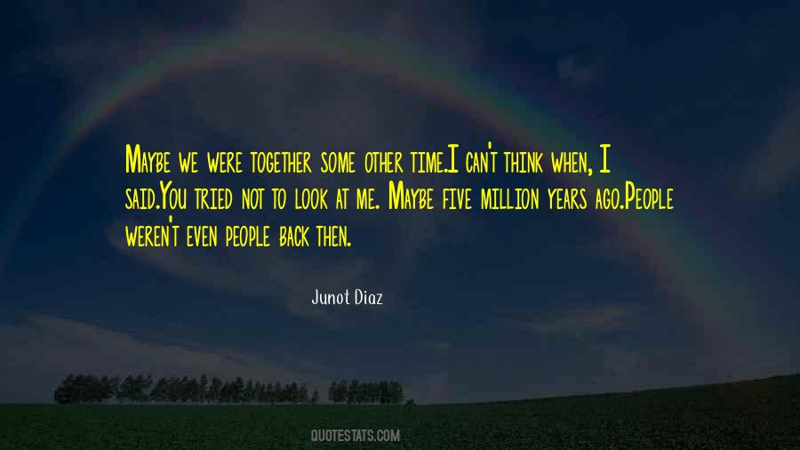 We Were Together Quotes #755040