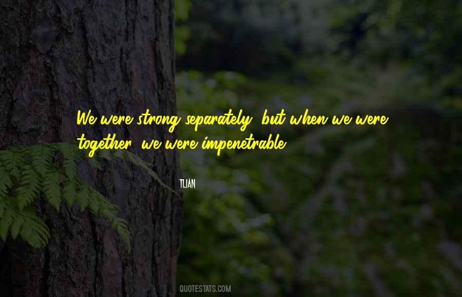 We Were Together Quotes #796162