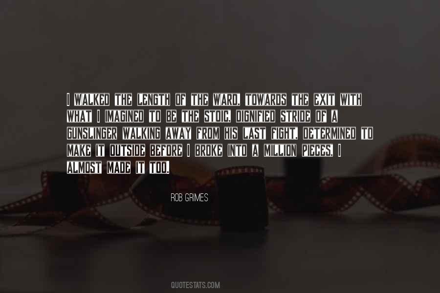 Broke Into Pieces Quotes #1201977