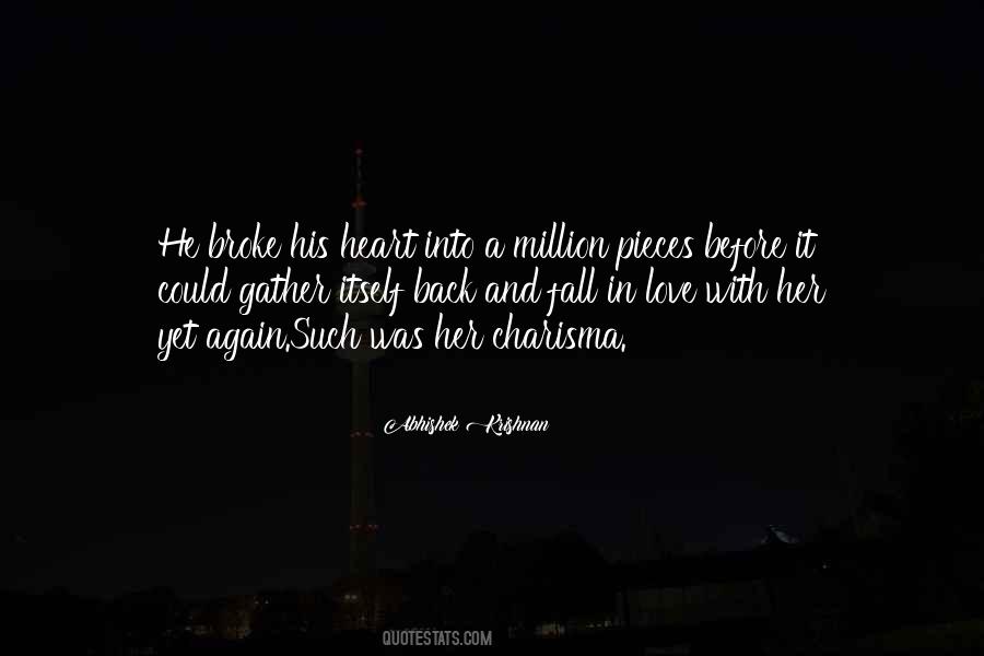 Broke Into Pieces Quotes #1524877