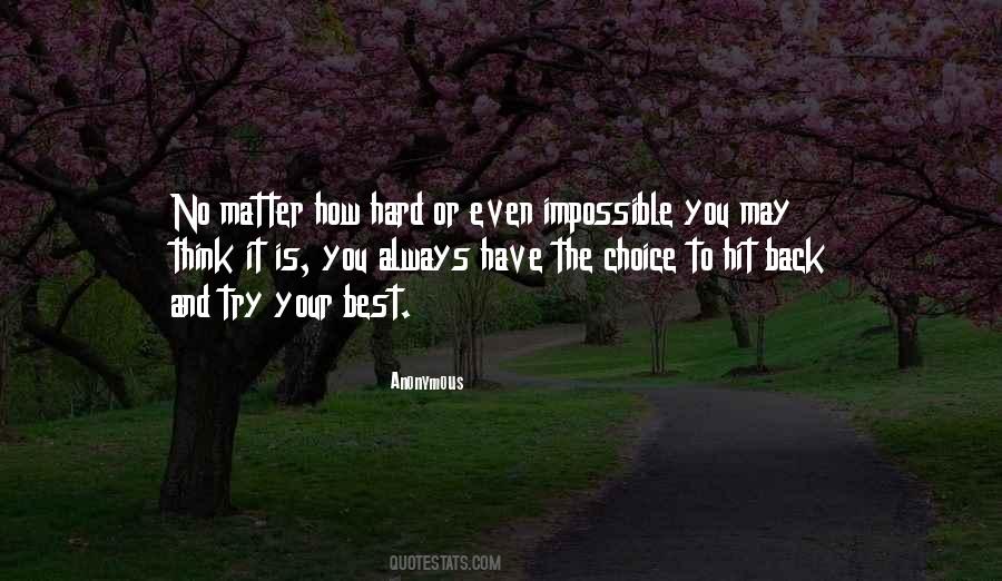 Hard Choice Quotes #1164203