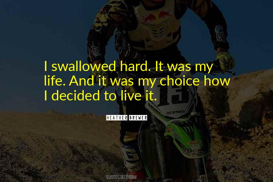 Hard Choice Quotes #654120