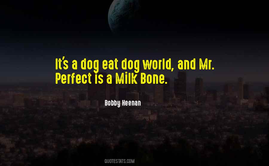 Dog With A Bone Quotes #151696