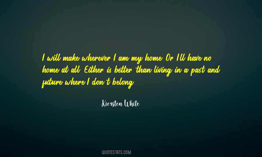 I Make My Own Future Quotes #11558