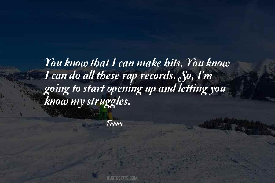 I Make My Own Future Quotes #16229