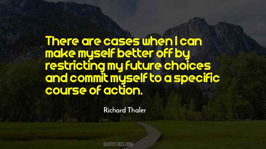 I Make My Own Future Quotes #24606