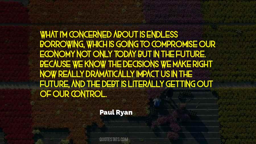 I Make My Own Future Quotes #36336