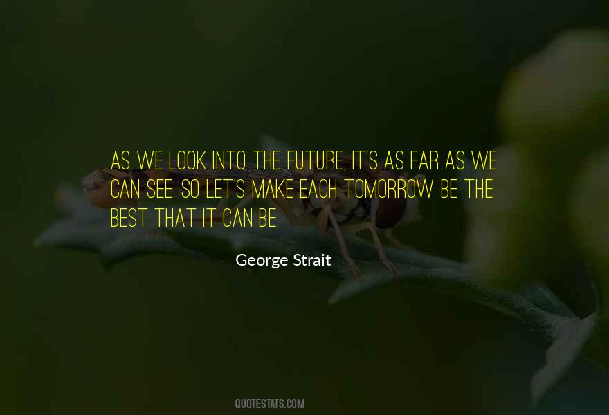 I Make My Own Future Quotes #57914
