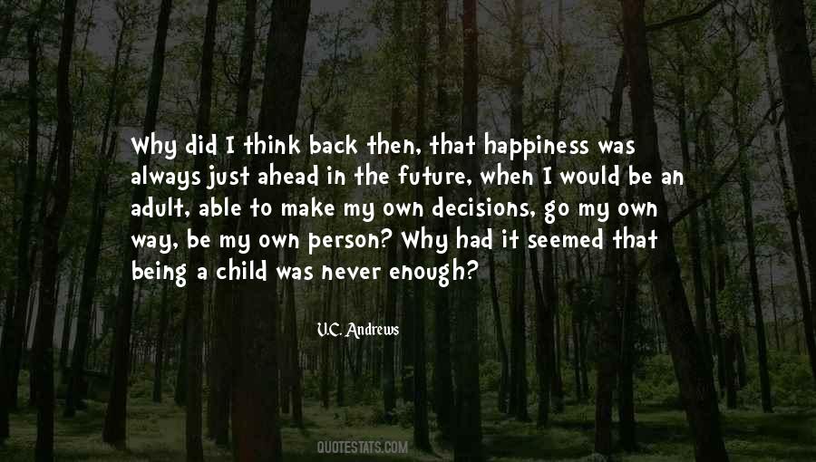 I Make My Own Future Quotes #77277