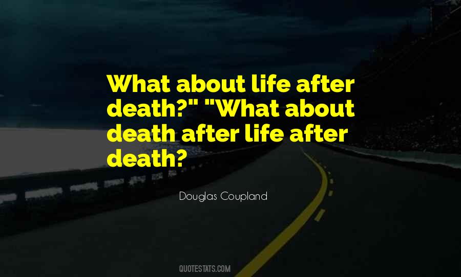 Death After Life Quotes #886907