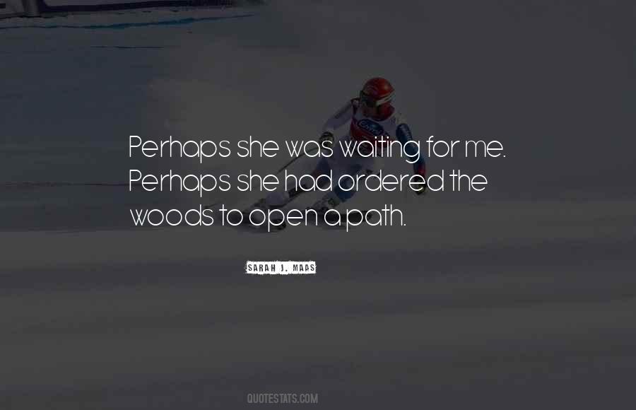 Path In The Woods Quotes #220773