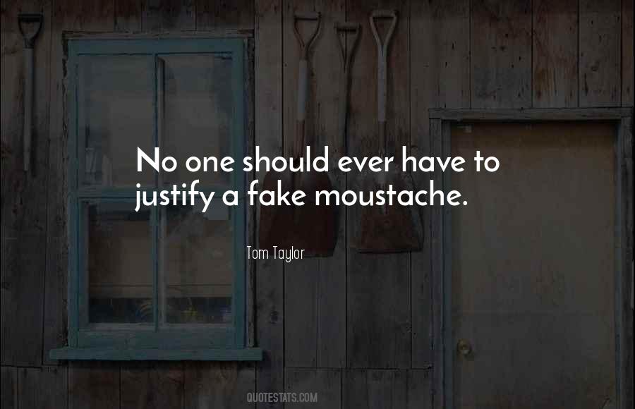 Fake Moustache Quotes #611634