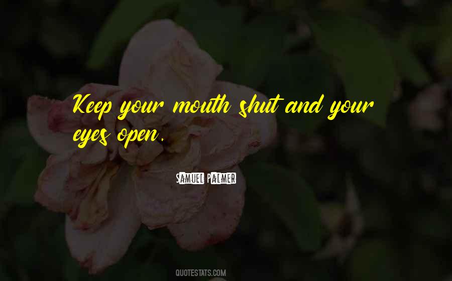 Quotes About Keep Your Mouth #1763771
