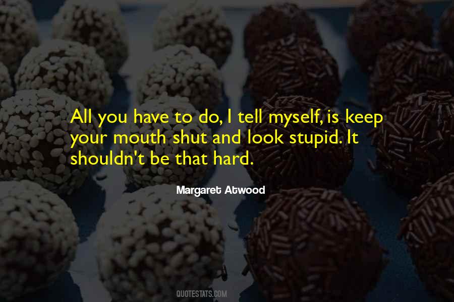 Quotes About Keep Your Mouth #676329