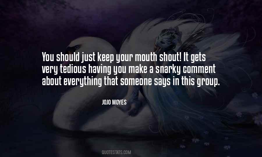 Quotes About Keep Your Mouth #997804