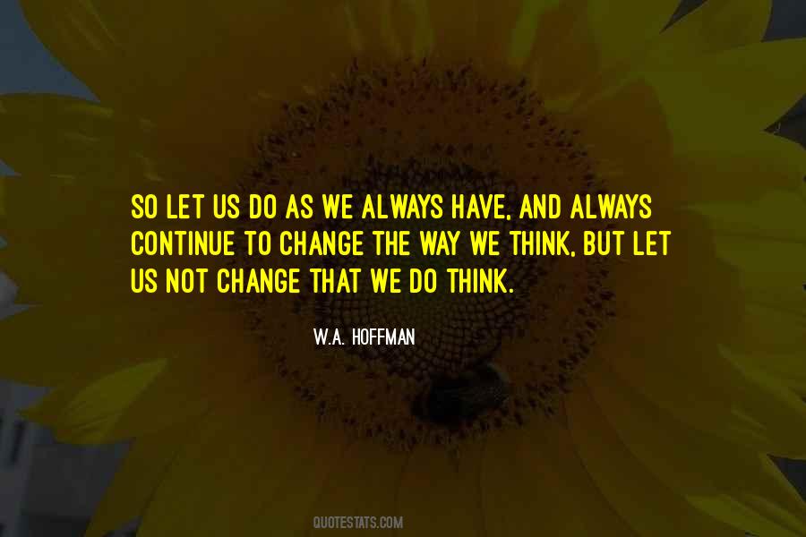 Change The Way We Think Quotes #378626