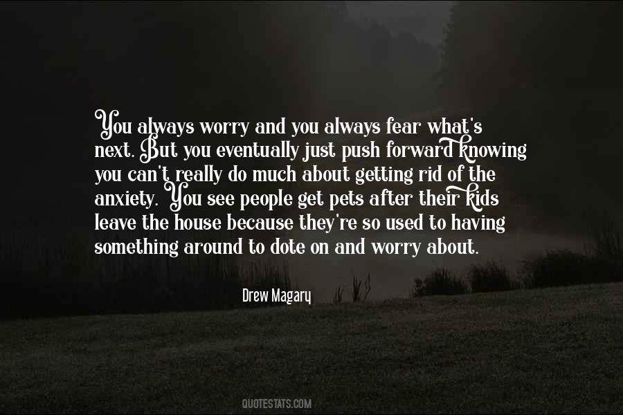 Worry About Your Own House Quotes #1679290