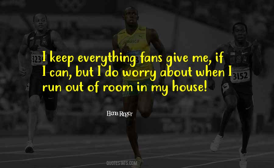 Worry About Your Own House Quotes #955877