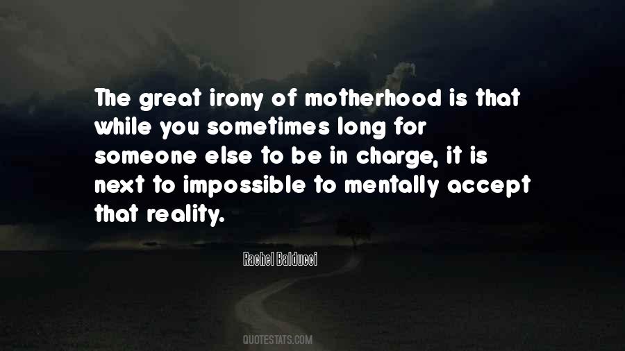 Motherhood Reality Quotes #1470882