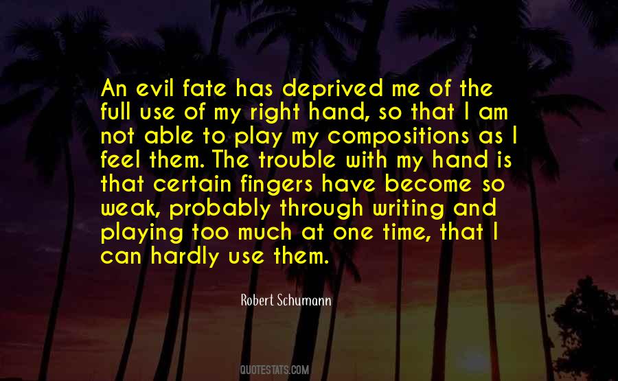Quotes About Playing With Fate #882567