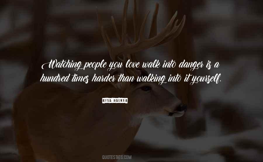 Love Danger Quotes #1138607