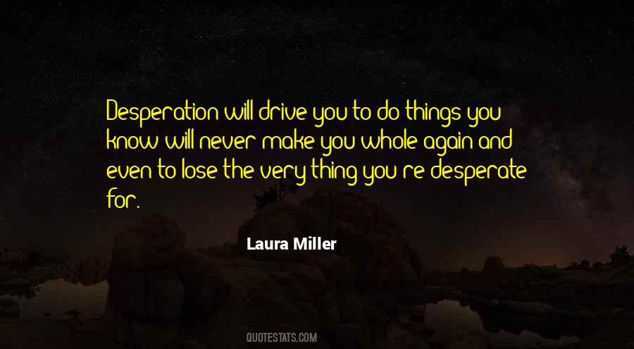 Never Desperate Quotes #1501887